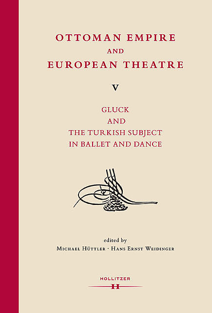 Ottoman Empire and European Theatre V, Michael Hüttler | Hans Ernst Weidinger