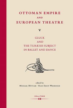 Ottoman Empire and European Theatre V, Michael Hüttler | Hans Ernst Weidinger