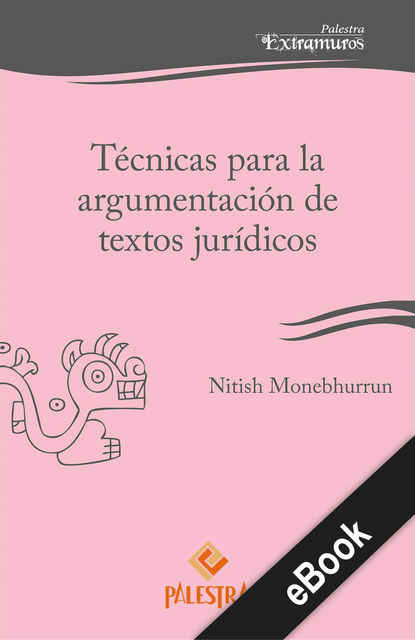 Técnicas para la argumentación de textos jurídicos, Nitish Monebhurrun