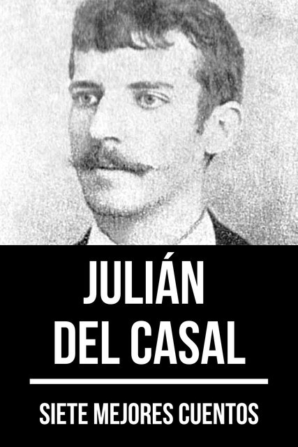 7 mejores cuentos de Julián del Casal, Julián del Casal, August Nemo