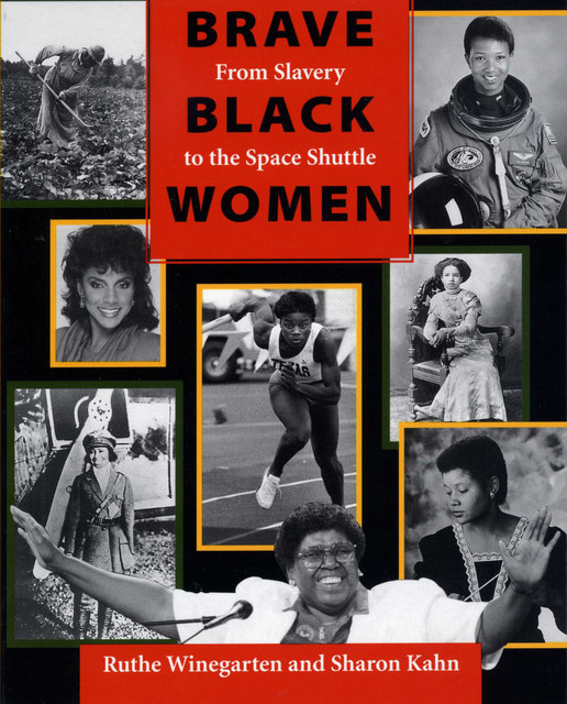 Brave Black Women, Ruthe Winegarten, Sharon Kahn