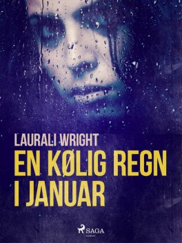 En kølig regn i januar, Laurali Wright