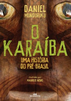 O Karaíba, Daniel Munduruku