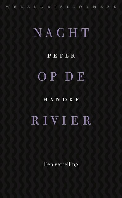 Nacht op de rivier, Peter Handke