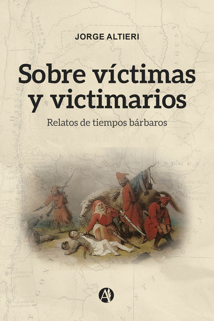 Sobre Víctimas y Victimarios, Jorge Enrique Altieri