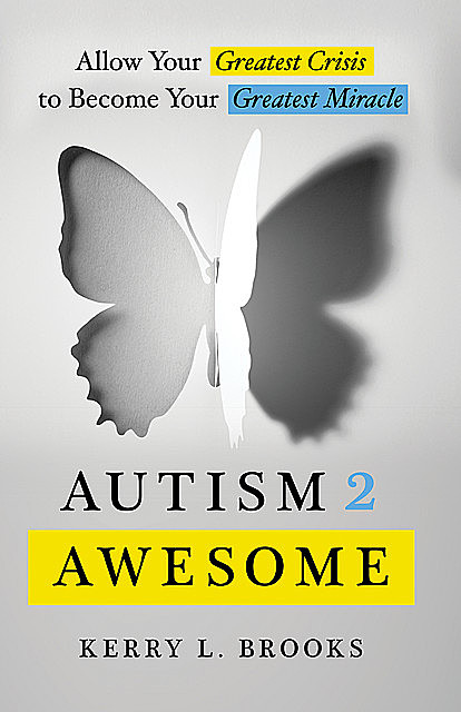 Autism 2 Awesome, Kerry Brooks