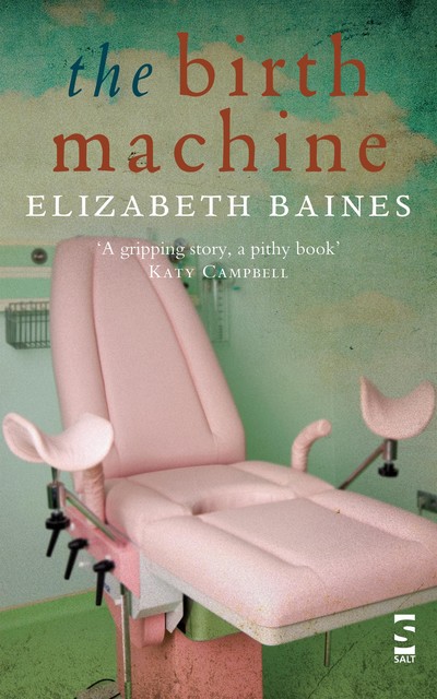 The Birth Machine, Elizabeth Baines
