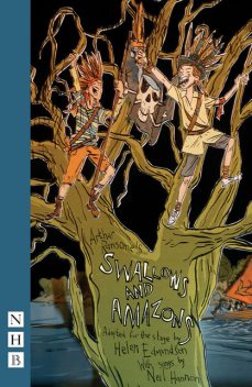 Swallows and Amazons (stage version) (NHB Modern Plays), Arthur Ransome