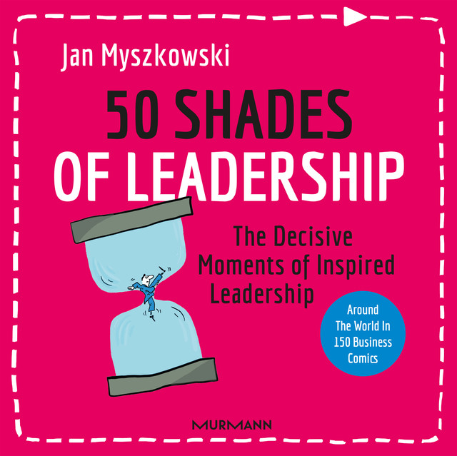 50 Shades of Leadership, Jan Myszkowski