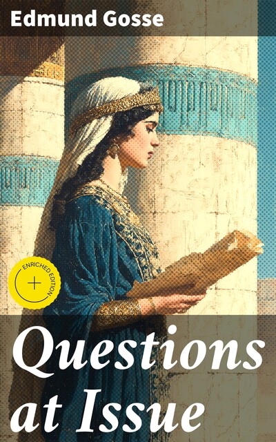 Questions at Issue, Edmund Gosse
