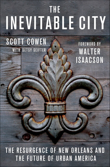 The Inevitable City, Betsy Seifter, Scott Cowen