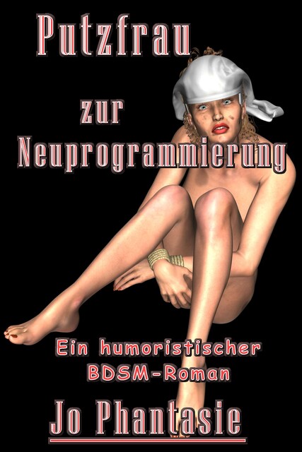 Putzfrau zur Neuprogrammierung, Jo Phantasie