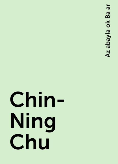 Chin-Ning Chu, Az abayla ok Ba ar