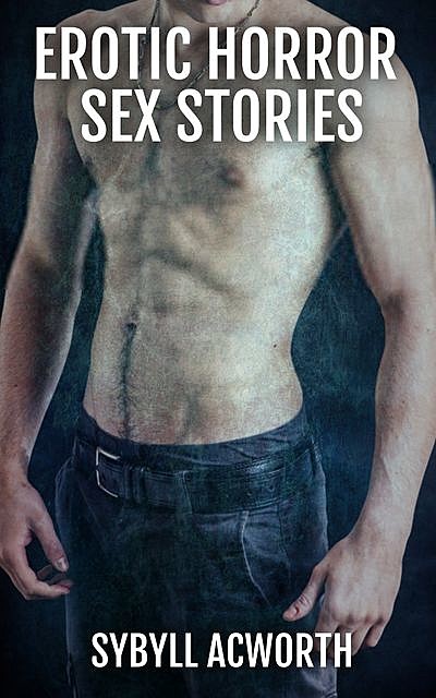 Erotic Horror Sex Stories, Acworth Sybyll