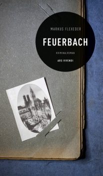 Feuerbach (eBook), Markus Flexeder