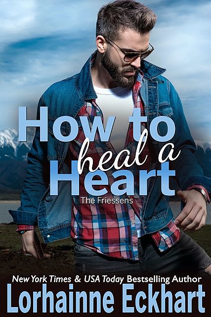 How to Heal a Heart, Lorhainne Eckhart