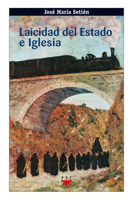 Laicidad del Estado e Iglesia, José María Setién Alberro