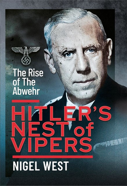 Hitler's Nest of Vipers, Nigel West