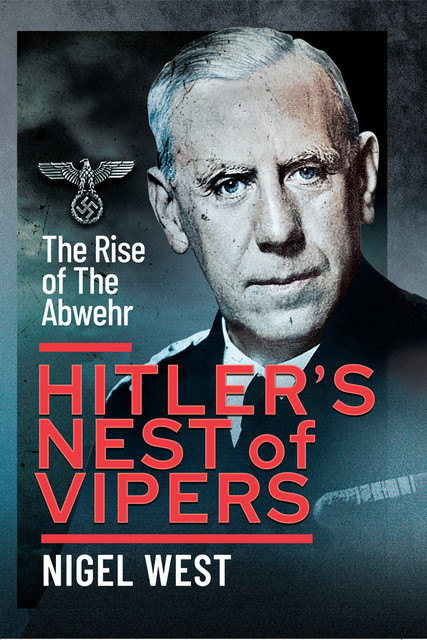 Hitler's Nest of Vipers, Nigel West
