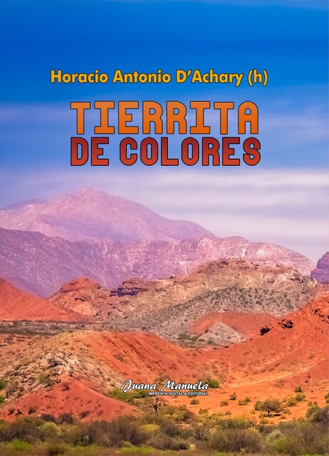 Tierrita de colores, Horacio Antonio D ́Achary