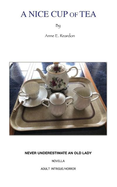 A NICE CUP OF TEA, Anne Edith Reardon