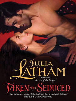 Taken and Seduced, Julia Latham