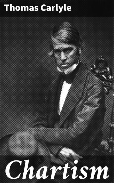 Chartism, Thomas Carlyle