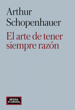 El arte de tener siempre razón, Arthur Schopenhauer