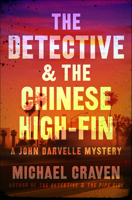 The Detective & the Chinese High-Fin, Michael Craven