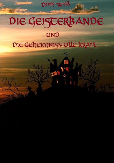 Die Geisterbande und die geheimnisvolle Kraft, Dennis Weiß