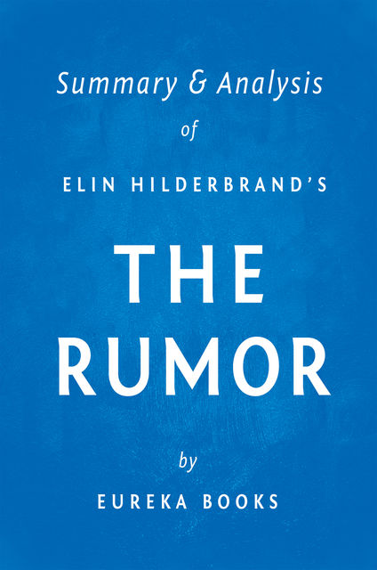 The Rumor by Elin Hilderbrand | Summary & Analysis, Eureka Books