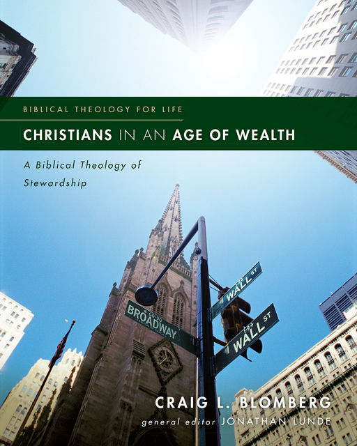 Christians in an Age of Wealth, Craig L. Blomberg
