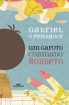 Um Garoto Chamado Rorbeto, Gabriel o Pensador