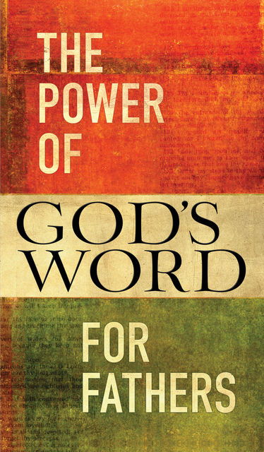 The Power of God's Word for Fathers, Jack Countryman