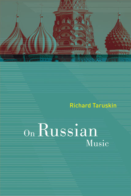 On Russian Music, Richard Taruskin