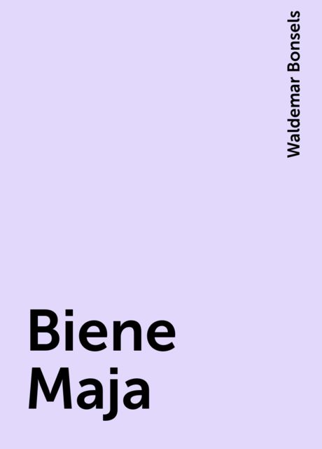 Biene Maja, Waldemar Bonsels