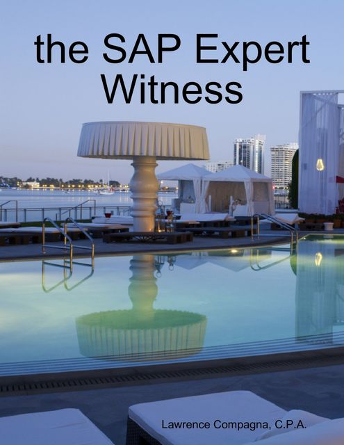 the SAP Expert Witness, C.P., Lawrence Compagna