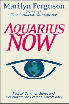 Aquarius Now, Marilyn Ferguson