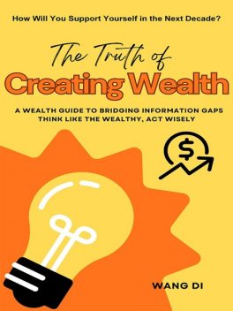 The Truth of Creating Wealth, WangDi