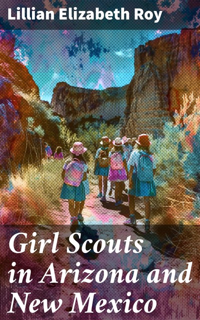 Girl Scouts in Arizona and New Mexico, Lillian Elizabeth Roy