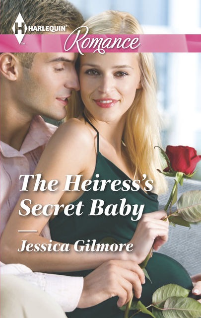 The Heiress's Secret Baby, Jessica Gilmore