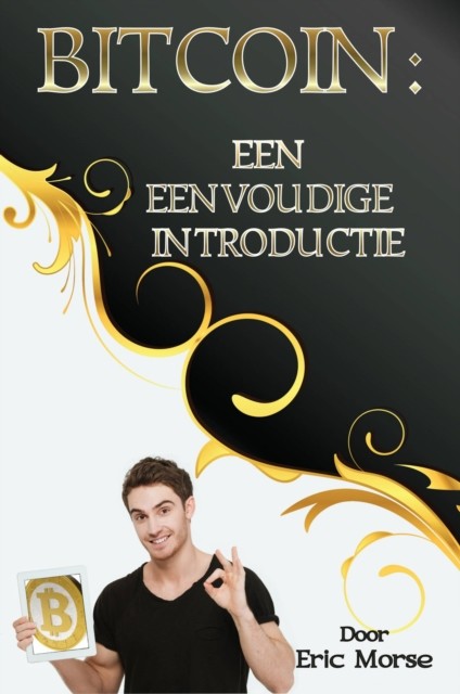 Bitcoin: Een eenvoudige introductie, Eric Morse