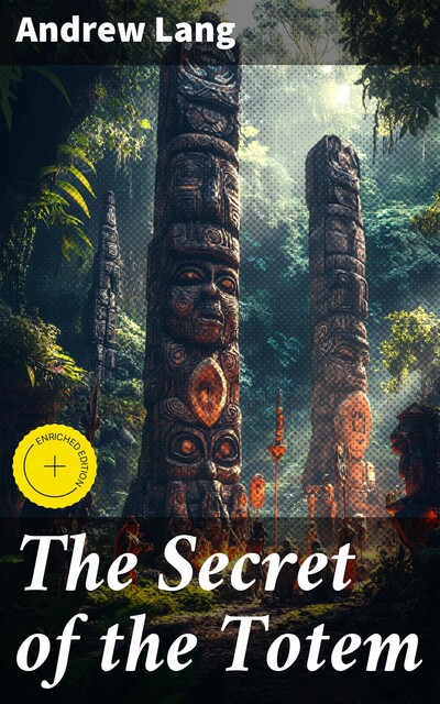 The Secret of the Totem, Andrew Lang