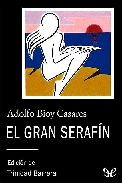El gran Serafín, Adolfo Bioy Casares