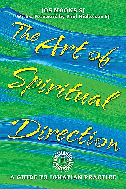 The Art of Spiritual Direction, Jos Moons
