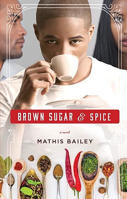 Brown Sugar & Spice, Mathis Bailey