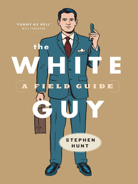 The White Guy, Stephen Hunt