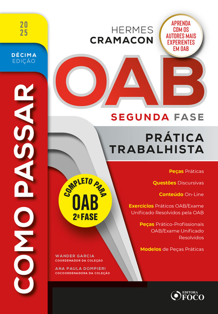 Como Passar na OAB 2ª Fase – Prática Trabalhista – 10ª Ed – 2025, Wander Garcia, Ana Paula Dompieri