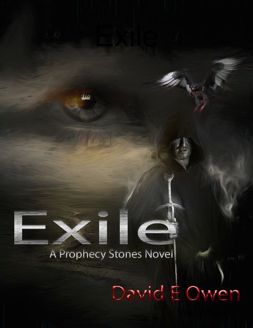 Exile: A Prophecy Stones Novel, David Owen