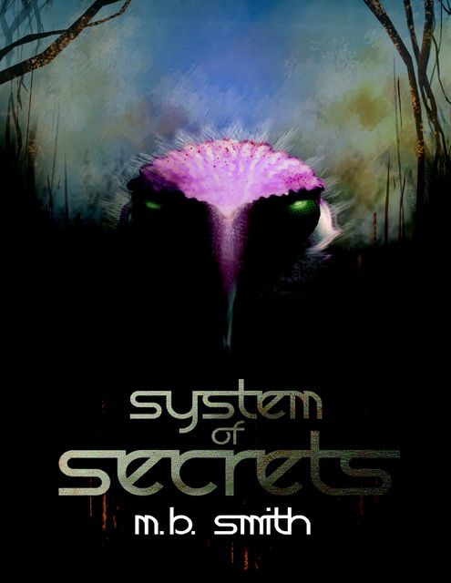 System of Secrets, M.B.Smith